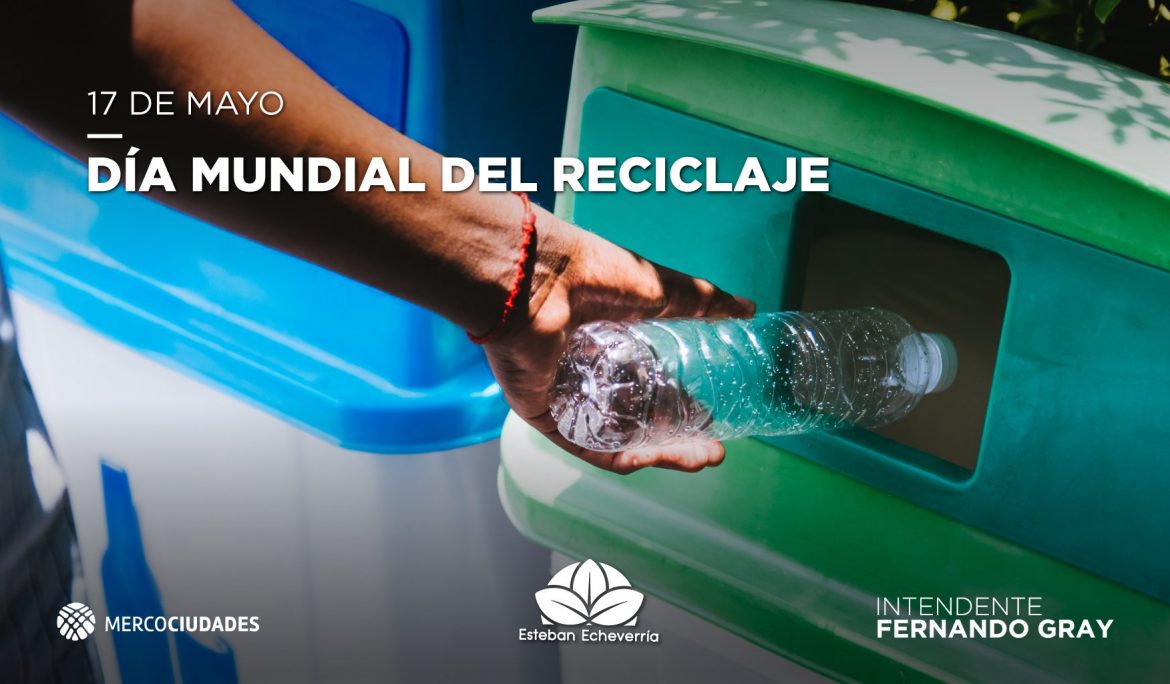 17 de mayo – Día Mundial del reciclaje