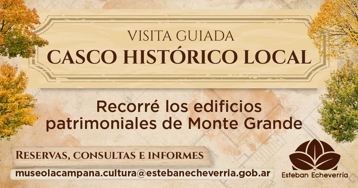 VISITAS GUIADAS AL CASCO HISTÓRICO DE MONTE GRANDE