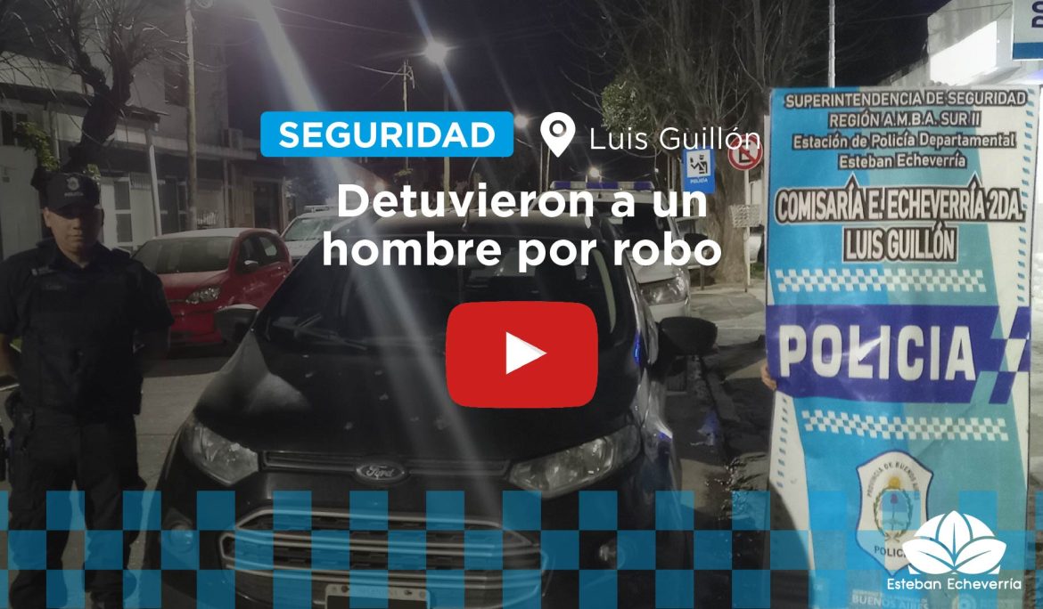 UN DETENIDO POR EL ROBO DE UN VEHÍCULO EN LUIS GUILLÓN