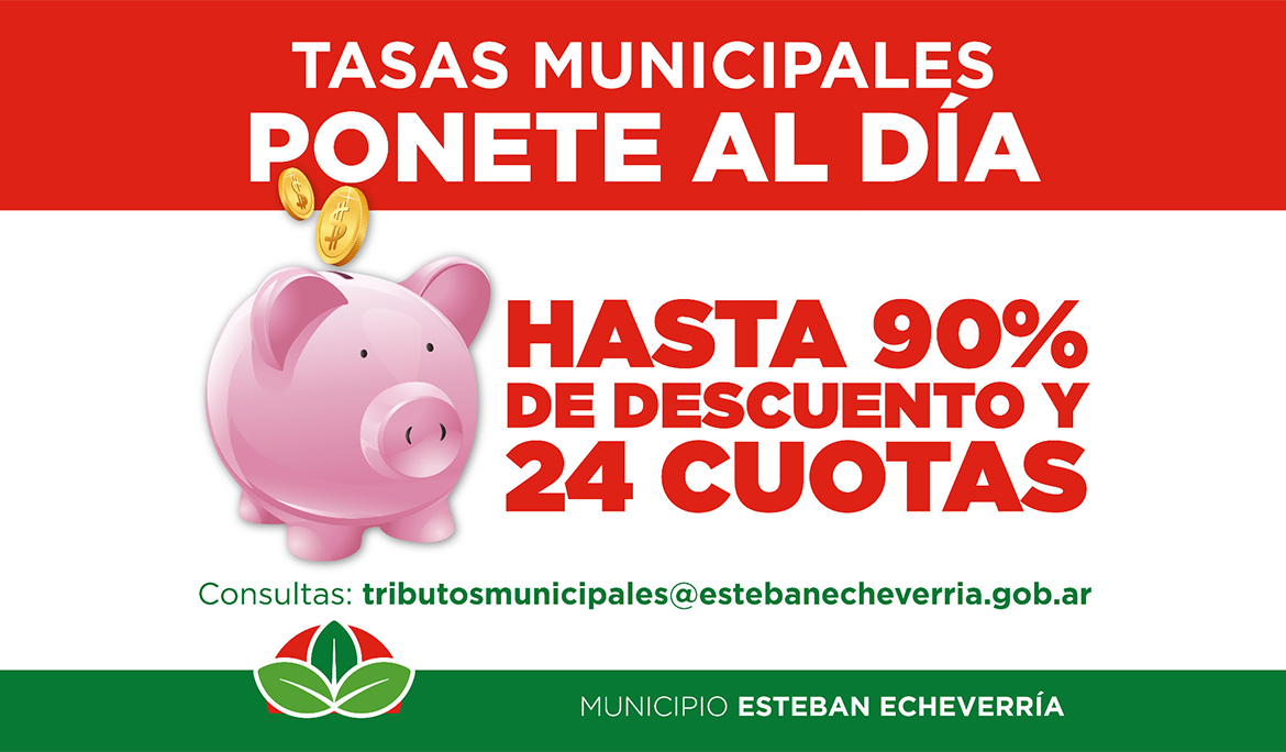 TASAS MUNICIPALES: SE EXTENDIÓ HASTA EL 30 DE SEPTIEMBRE LA MORATORIA CON DESCUENTOS DE HASTA UN 90% Y PLANES DE PAGO DE HASTA 24 CUOTAS