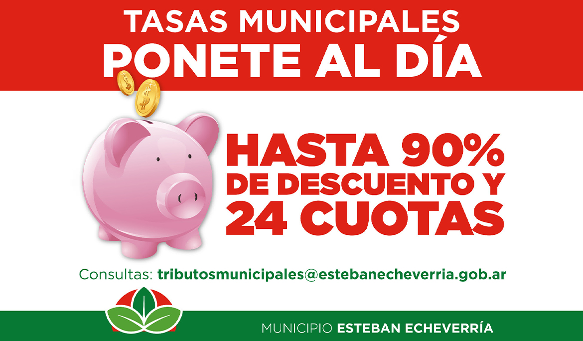 TASAS MUNICIPALES: SE EXTENDIÓ HASTA EL 31 DE DICIEMBRE LA MORATORIA CON DESCUENTOS DE HASTA UN 90% Y PLANES DE PAGO DE HASTA 24 CUOTAS