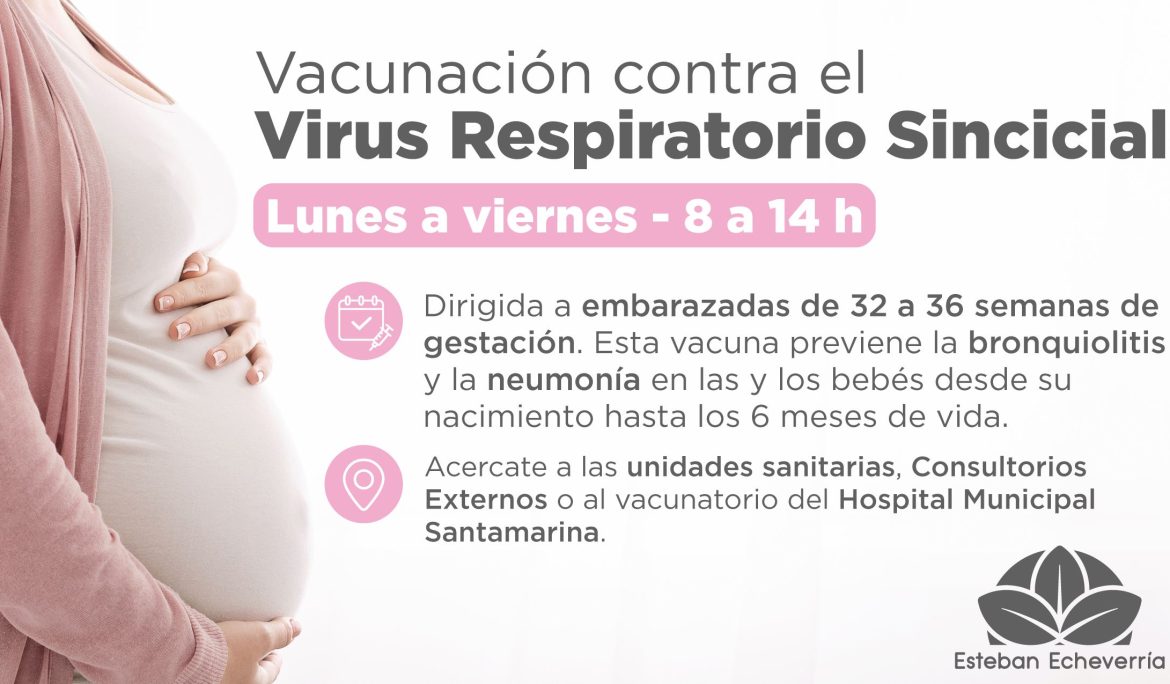 EL MUNICIPIO LLEVA ADELANTE LA APLICACIÓN DE LA VACUNA CONTRA EL VIRUS RESPIRATORIO SINCICIAL PARA EMBARAZADAS