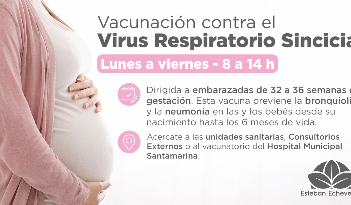 EL MUNICIPIO LLEVA ADELANTE LA APLICACIÓN DE LA VACUNA CONTRA EL VIRUS RESPIRATORIO SINCICIAL PARA EMBARAZADAS