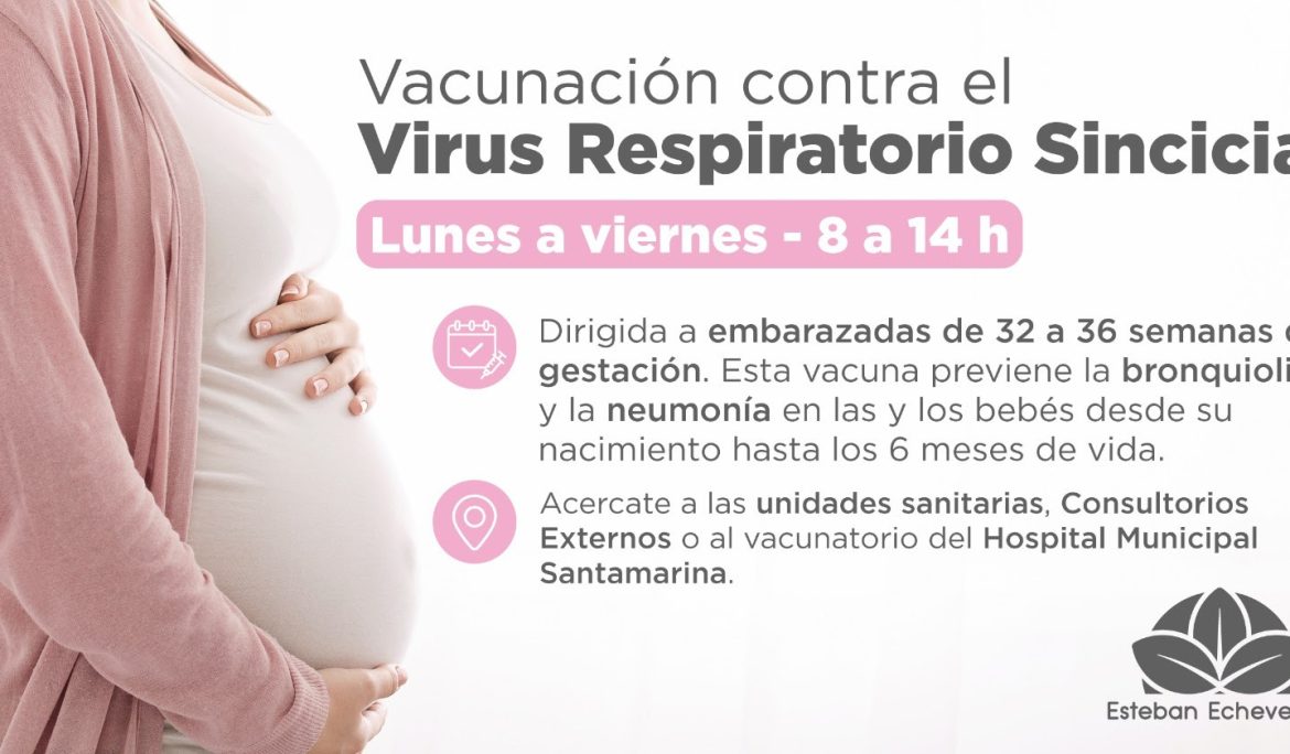 EL MUNICIPIO LLEVA ADELANTE LA APLICACIÓN DE LA VACUNA CONTRA EL VIRUS RESPIRATORIO SINCICIAL PARA EMBARAZADAS