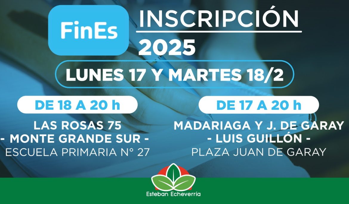 INSCRIPCIÓN AL PLAN FINES 2025 EN ESTEBAN ECHEVERRÍA